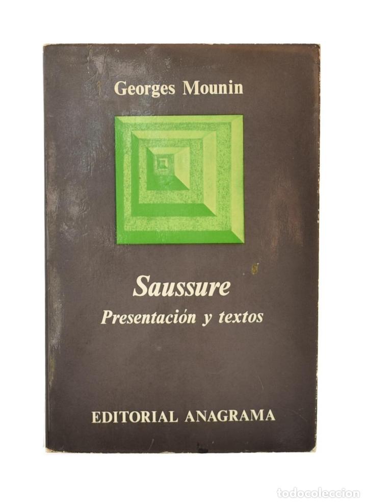 Libros de segunda mano: SAUSSURE: PRESENTACI&Oacute;N Y TEXTOS - MOUNIN, Georges - Foto 1