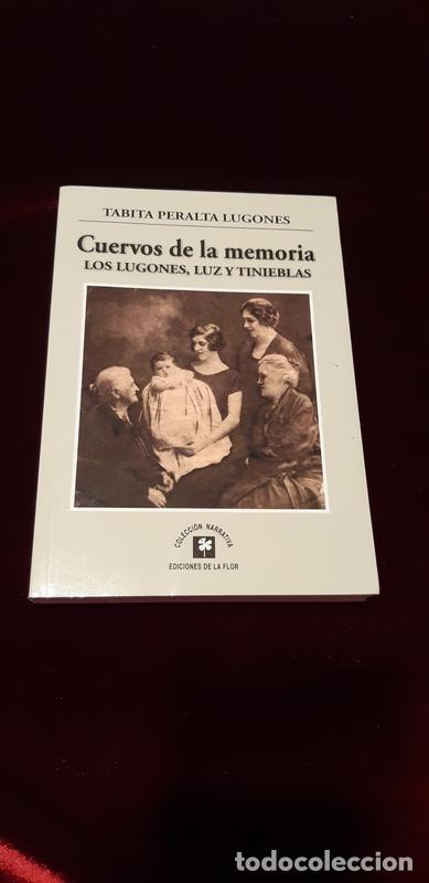 Libros de segunda mano: CUERVOS DE LA MEMORIA - Tabita Peralta Lugones - Ediciones de la Flor 2014 - Foto 1