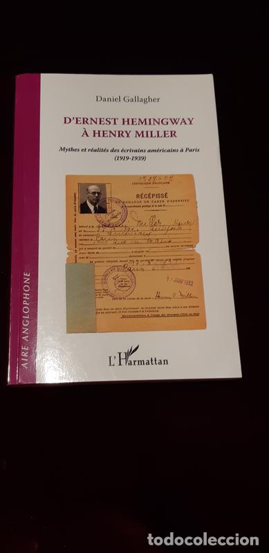 Libros de segunda mano: D'ERNEST HEMINGWAY A HENRY MILLER: MYTHES ET R&Eacute;ALIT&Eacute;S DES &Eacute;CRIVAINS AM&Eacute;RICAINS &Agrave; PARIS (1919-1939) -