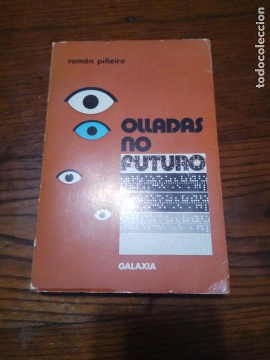 Libros de segunda mano: OLLADAS NO FUTURO. RAM&Oacute;N PI&Ntilde;EIRO. - Foto 1