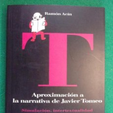 Libros de segunda mano: APROXIMACIÓN A LA NARRATIVA DE JAVIER TOMEO / RAMÓN ACÍN / 2000. DIPUTACIÓN DE HUESCA