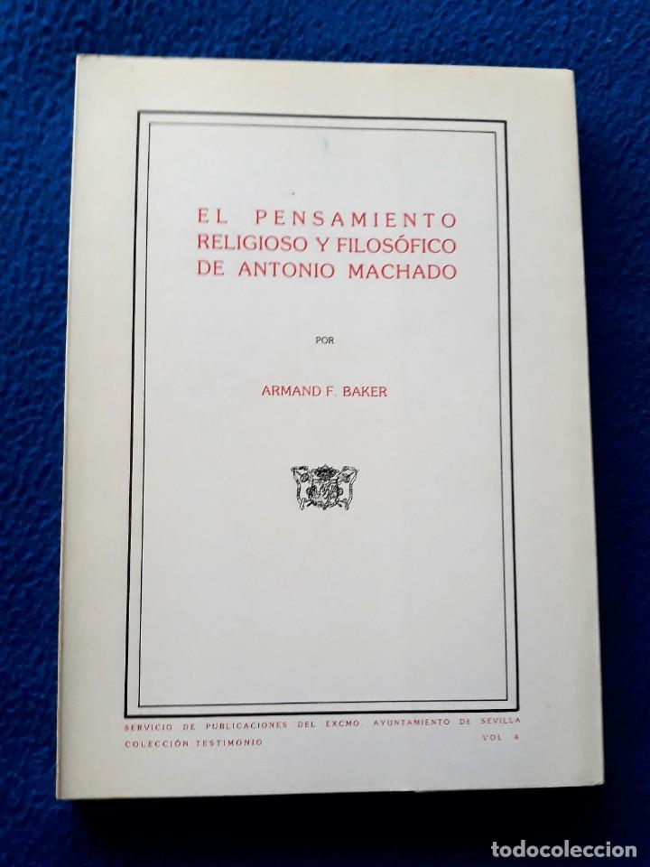 Libros de segunda mano: EL PENSAMIENTO RELIGIOSO Y FILOS&Oacute;FICO DE ANTONIO MACHADO - ARMAND F. BAKER