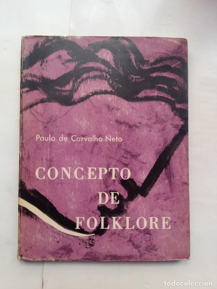Libros de segunda mano: CONCEPTO DE FOLKLORE - PAULO DE CARVALHO-NETO - PORMACA, 1965 - Foto 1