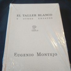 Libros de segunda mano: EL TALLER BLANCO Y OTROS ENSAYOS. EUGENIO MONTEJO