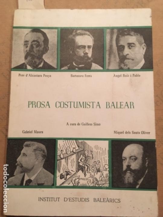 Second hand books: PROSA COSTUMISTA BALEAR, GUILLEM SIMO, ALCANTARA, FERRA RUIZ I PABLO, MAURA, SANTS OLIVER