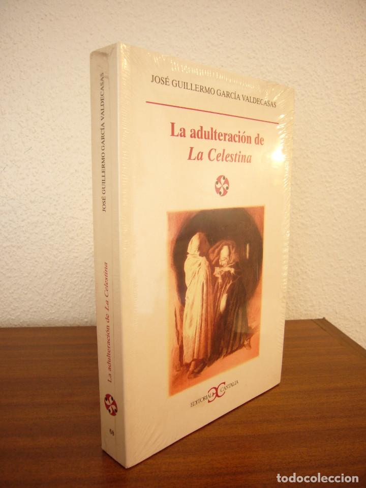 Libros de segunda mano: JOS&Eacute; GUILLERMO GARC&Iacute;A VALDECASAS: LA ADULTERACI&Oacute;N DE LA CELESTINA (CASTALIA, 2000) PRECINTADO