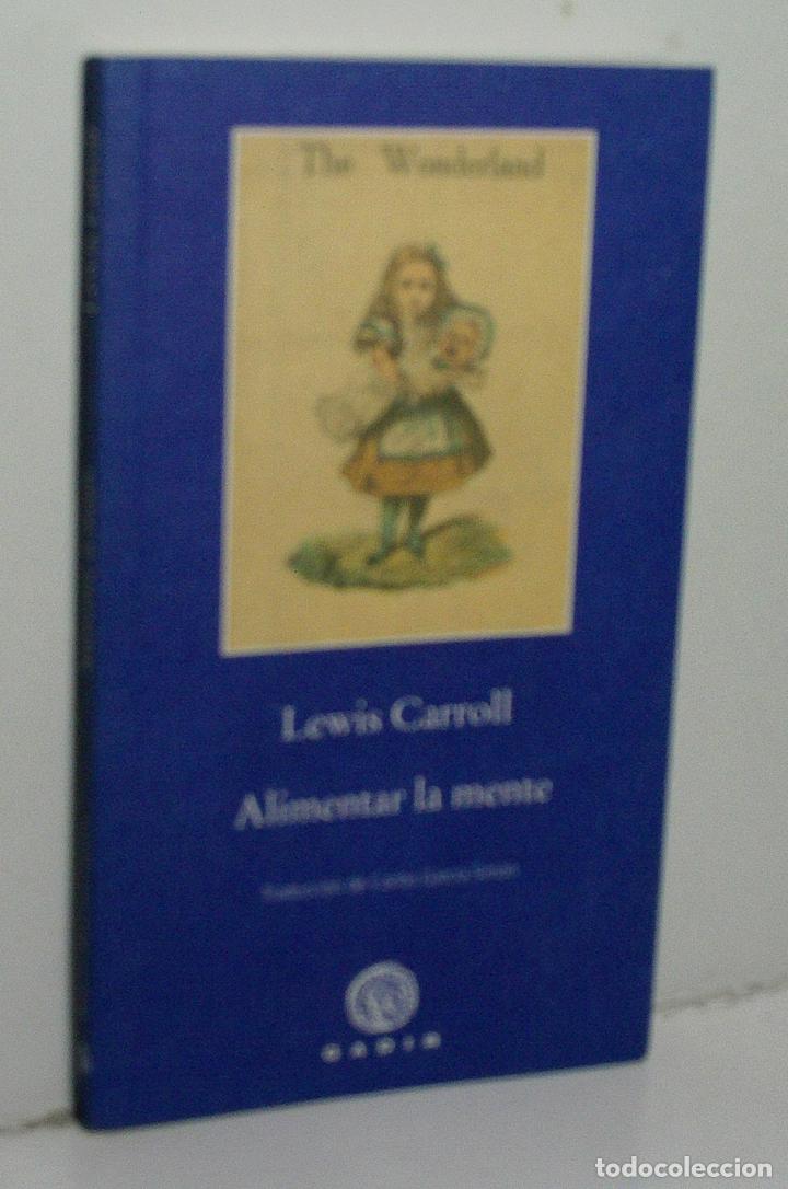 Libros de segunda mano: ALIMENTAR LA MENTE. CARROLL Lewis. 2009 - Foto 1