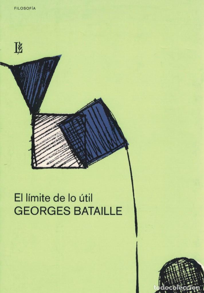 Libros de segunda mano: Georges Bataille, El l&iacute;mite de lo &uacute;til - Foto 1