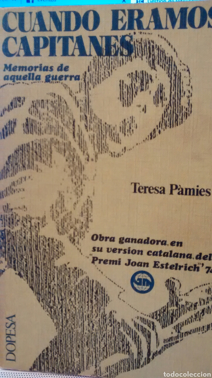 Libros de segunda mano: CUANDO ERAMOS CAPITANES DE TERESA PAMIES (DOPESA) - Foto 1