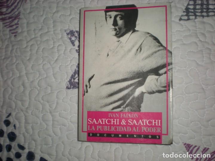 Libros de segunda mano: Saatchi & Saatchi.La publicidad al poder;Ivan Fallon;Ediciones B 1990 - Foto 1
