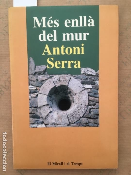 Libros de segunda mano: MES ENLLA DEL MUR, ANTONI SERRA - Foto 1