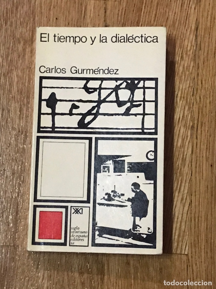 Libros de segunda mano: El tiempo y la dial&eacute;ctica Carlos Gurm&eacute;ndez - Foto 1