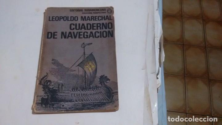 Libros de segunda mano: LEOPOLDO MARECHAL - CUADERNO DE NAVEGACION - Foto 1