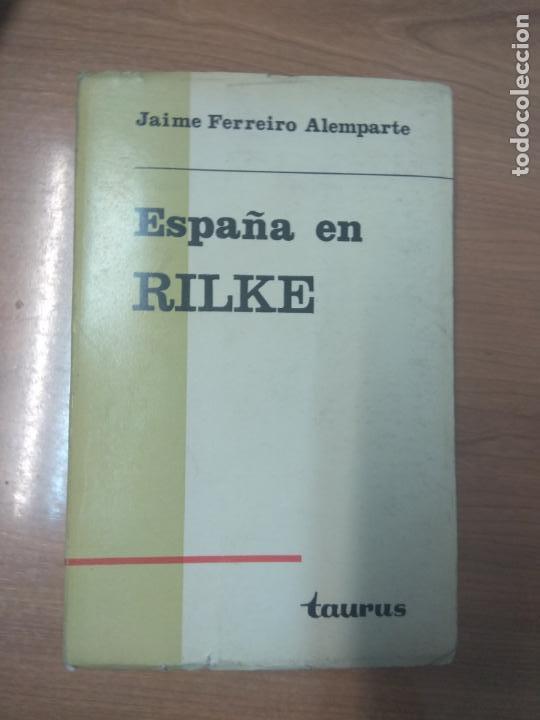 Libros de segunda mano: ESPA&Ntilde;A EN RILKE - FERREIRO ALEMPARTE, JAIME - Foto 1