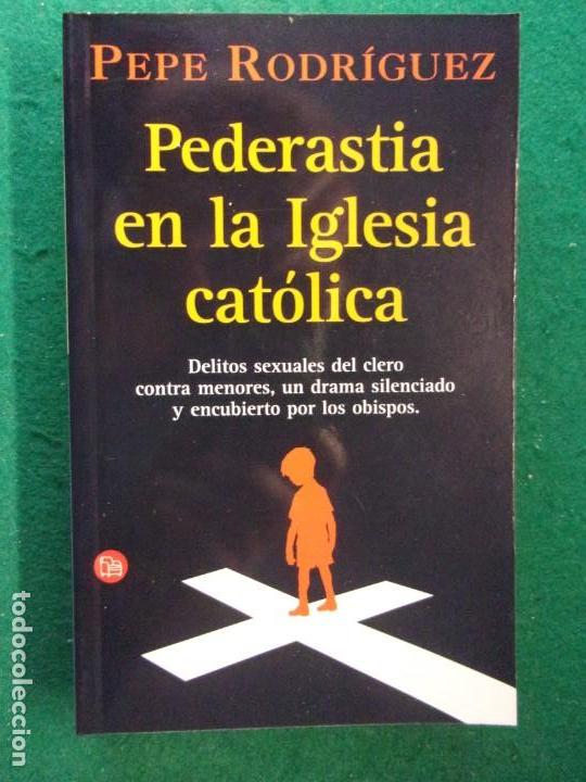 Pederastia En La Iglesia Católica / Pepe Rodríg - Comprar Libros De ...