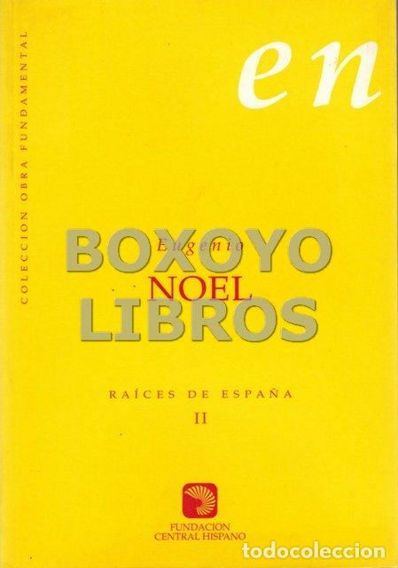 Libros de segunda mano: NOEL, Eugenio. Ra&iacute;ces de Espa&ntilde;a II. Fundaci&oacute;n Central Hispano - Foto 1
