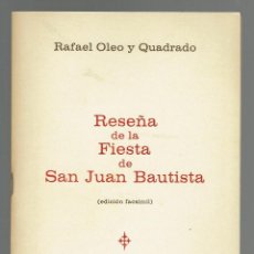 Libros de segunda mano: RESEÑA DE LA FIESTA DE SAN JUAN BAUTISTA, POR RAFAEL OLEO Y QUADRADO. FACSÍMIL.AÑO 1981(MENORCA.9.7). Lote 160282710