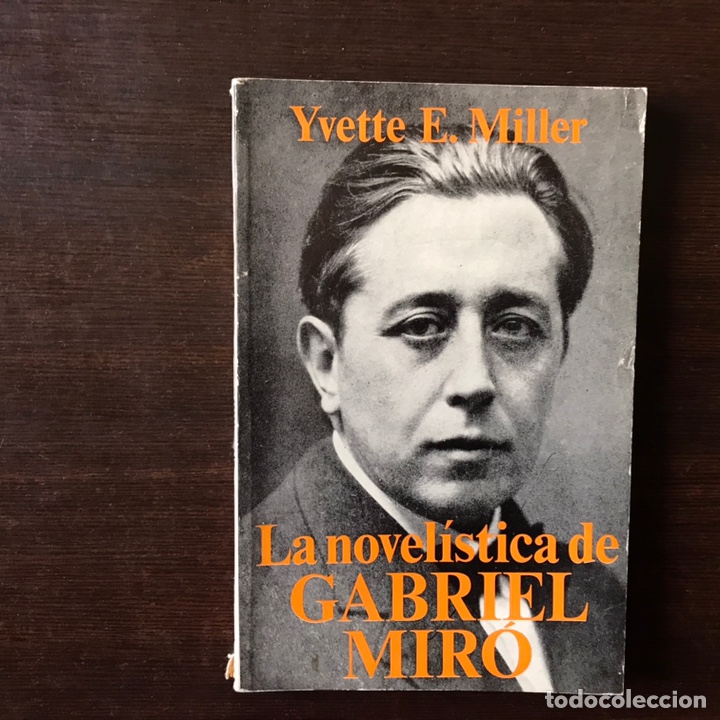 Libros de segunda mano: La novel&iacute;stica de Gabriel Mir&oacute;. Yvette E. Miller. Buen estado - Foto 1