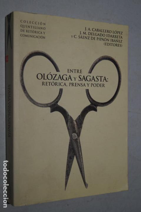 Libros de segunda mano: ENTRE OLOZAGA Y SAGASTA: RETORICA, PRENSA Y PODER. VV.AA - Foto 1