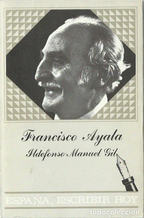 Gebrauchte B&uuml;cher: Ildefonso-Manuel GIL : Francisco Ayala.  (col. Espa&ntilde;a, escribir hoy, 1982)