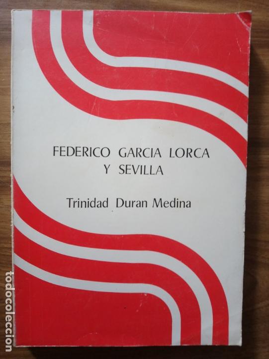 Libros de segunda mano: Federico Garc&iacute;a Lorca y Sevilla - Dur&aacute;n Medina, Trinidad
