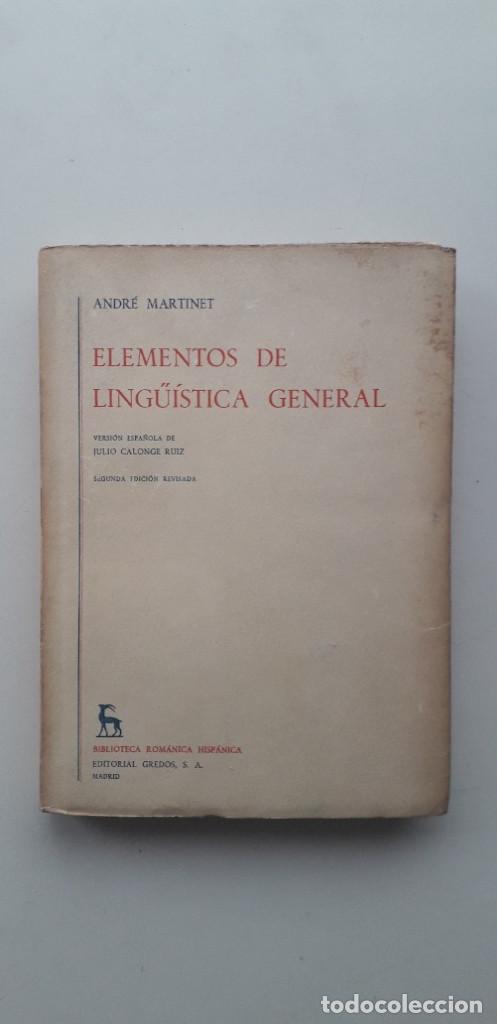 Libros de segunda mano: ELEMENTOS DE LING&Uuml;&Iacute;STICA GENERAL - ANDR&Eacute; MARTINET - Foto 1