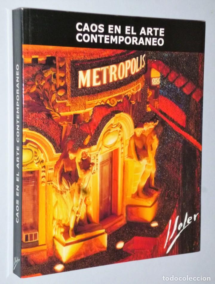 Libros de segunda mano: CAOS EN EL ARTE CONTEMPOR&Aacute;NEO - Foto 1