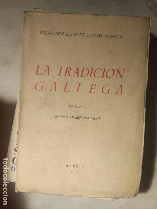 Libros de segunda mano: LA TRADICI&Oacute;N GALLEGA .- FRANCISCO EL&Iacute;AS DE TEJADA SP&Iacute;NOLA - Foto 1