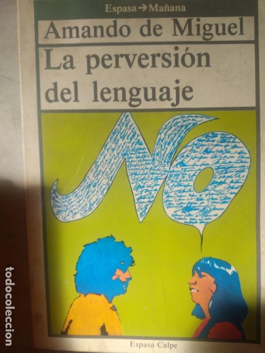 Libros de segunda mano: LA PERVERSI&Oacute;N DEL LENGUAJE - AMANDO DE MIGUEL - Foto 1
