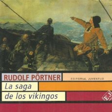 Libros de segunda mano: LA SAGA DE LOS VIKINGOS - RUDOLF PORTNER - JUVENTUD 1990 - DE LIBRERIA SIN USAR !