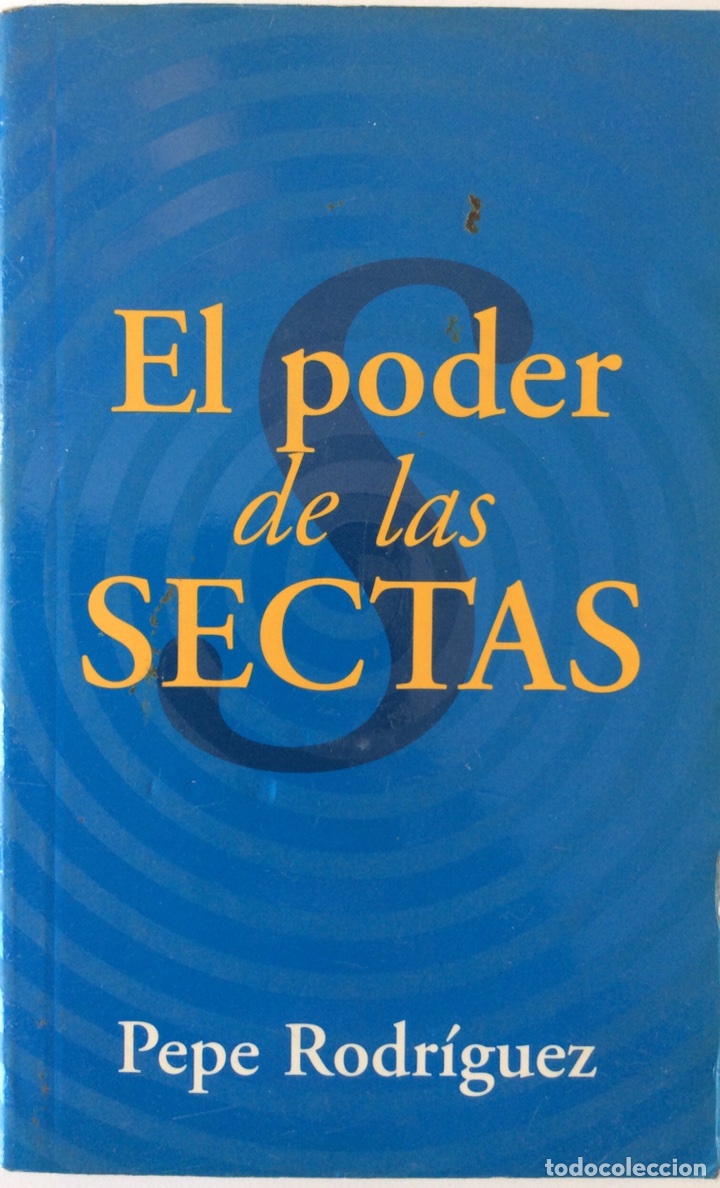 Libros de segunda mano: EL PODER DE LAS SECTAS. PEPE RODR&Iacute;GUEZ. EDICIONES B. 1998 - Foto 1