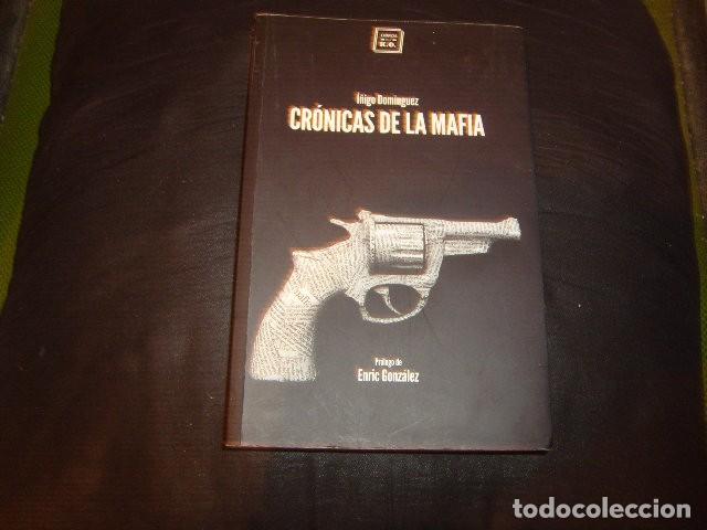 Libros de segunda mano: CRONICAS DE LA MAFIA , I&Ntilde;IGO DOMINGUEZ - Foto 1