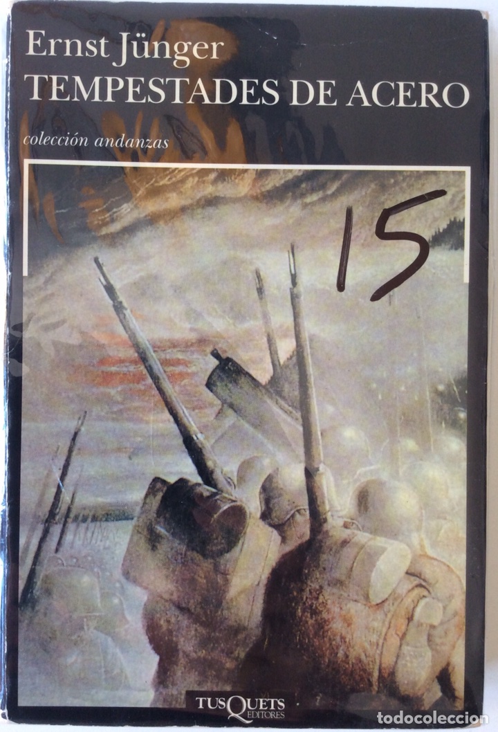 Libros de segunda mano: TEMPESTADES DE ACERO. ERNST JUNGER. TUSQUETS. - Foto 1