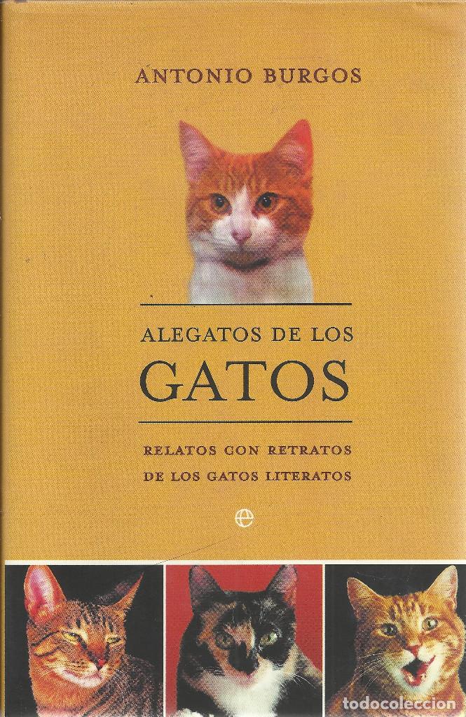 Livres d'occasion: Antonio Burgos-Alegatos de los Gatos:Relatos con Retratos de los Gatos Literatos.2004.