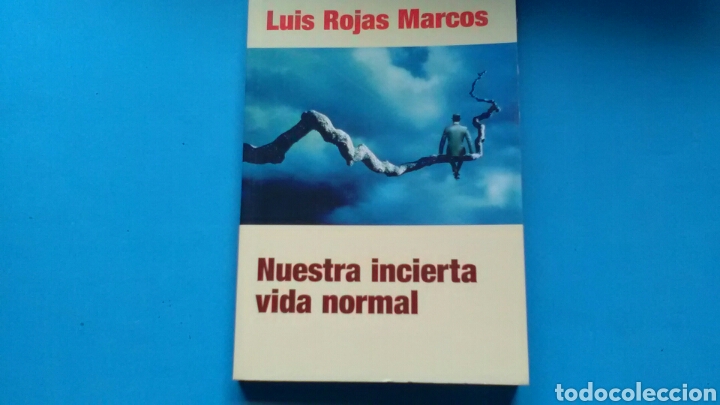 Libros de segunda mano: Nuestra incierta vida normal .LUIS ROJAS MARCOS .2005 - 153 PP - Foto 1