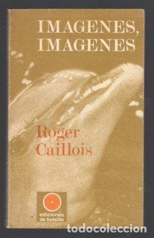 Libros de segunda mano: Roger Caillois: Im&aacute;genes, im&aacute;genes - Foto 1