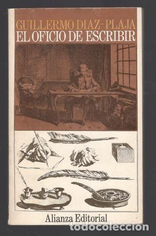 Libros de segunda mano: D&iacute;az-Plaja, Guillermo: El oficio de escribir - Foto 1