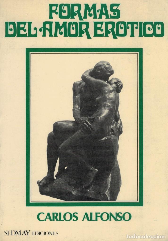 Libros de segunda mano: Carlos Alfonso, Formas del Amor Er&oacute;tico - Foto 1
