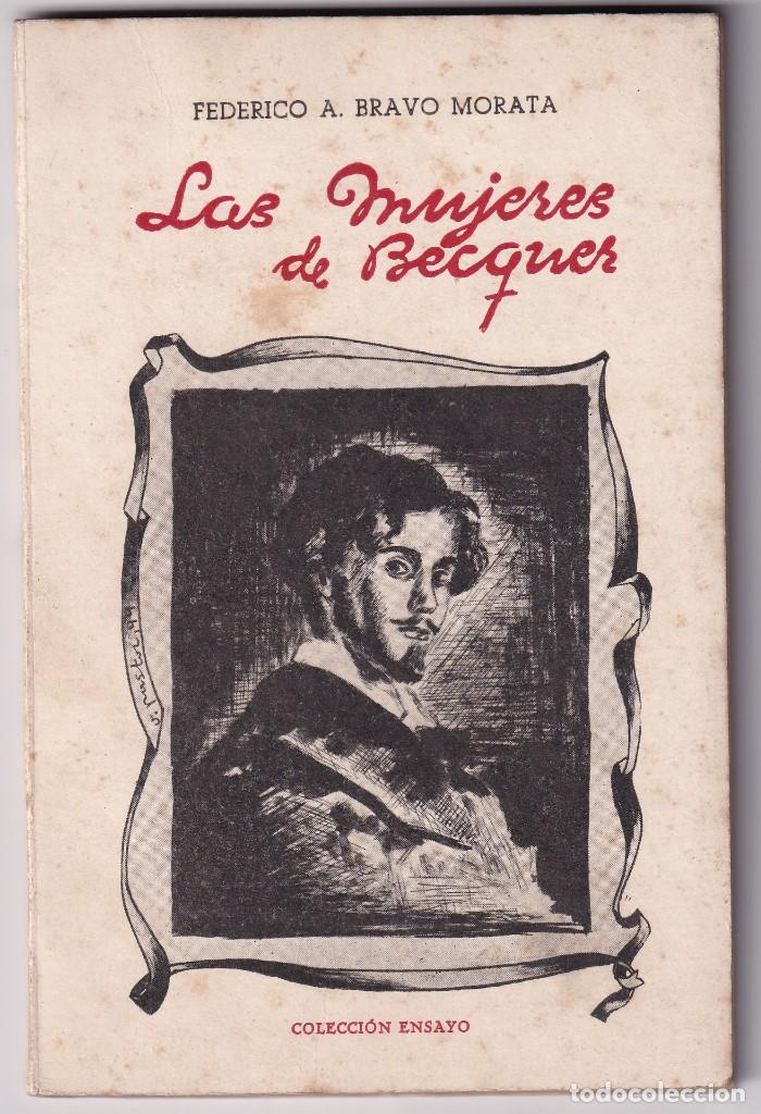 Libros de segunda mano: FEDERICO A. BRAVO MORATA: LAS MUJERES DE B&Eacute;CQUER. - Foto 1