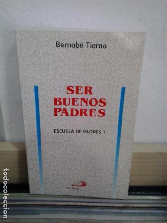 Libros de segunda mano: LMV - Ser buenos padres. Bernabe tierno - Foto 1