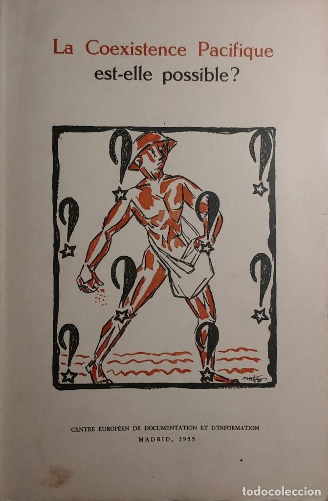 Libros de segunda mano: LA COEXISTENCE PACIFIQUE EST-ELLE POSIBLE?. CENTRE EUROP&Eacute;EN DE DOCUMENTATION ET D&rsquo;INFORMATION, 1955.