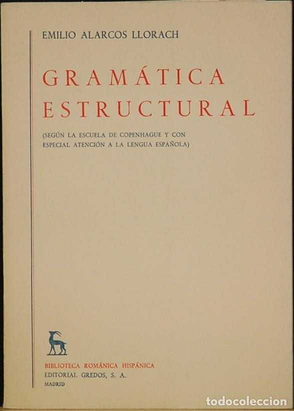 Libros de segunda mano: EMILIO ALARCOS LLORACH. GRAMATICA ESTRUCTURAL. EDITORIAL GREDOS. 1969 - Foto 1