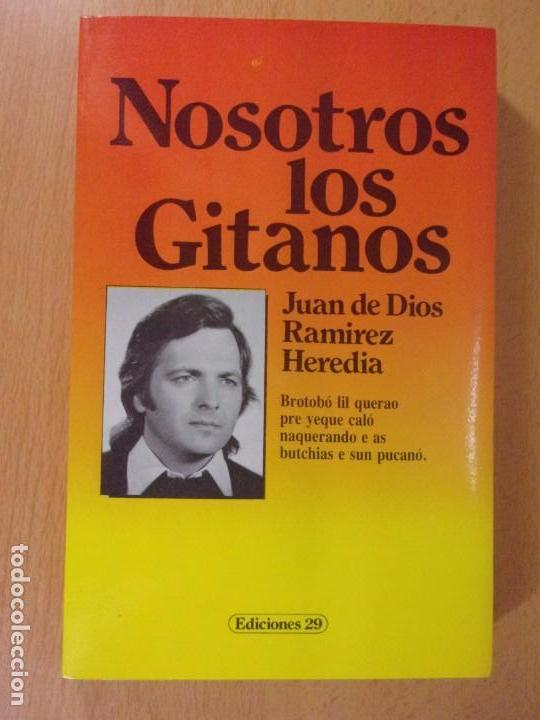 Libros de segunda mano: NOSOTROS LOS GITANOS / JUAN DE DIOS RAMIREZ HEREDIA / 1983. EDICIONES 29 - Foto 1
