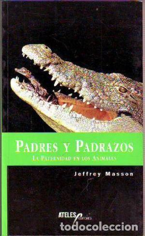 Libros de segunda mano: Padres y Padrazos. Jeffrey Masson - Foto 1