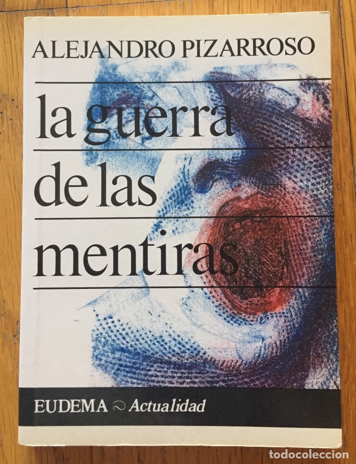 Libros de segunda mano: LA GUERRA DE LAS MENTIRAS, Alejandro Pizarroso - Foto 1