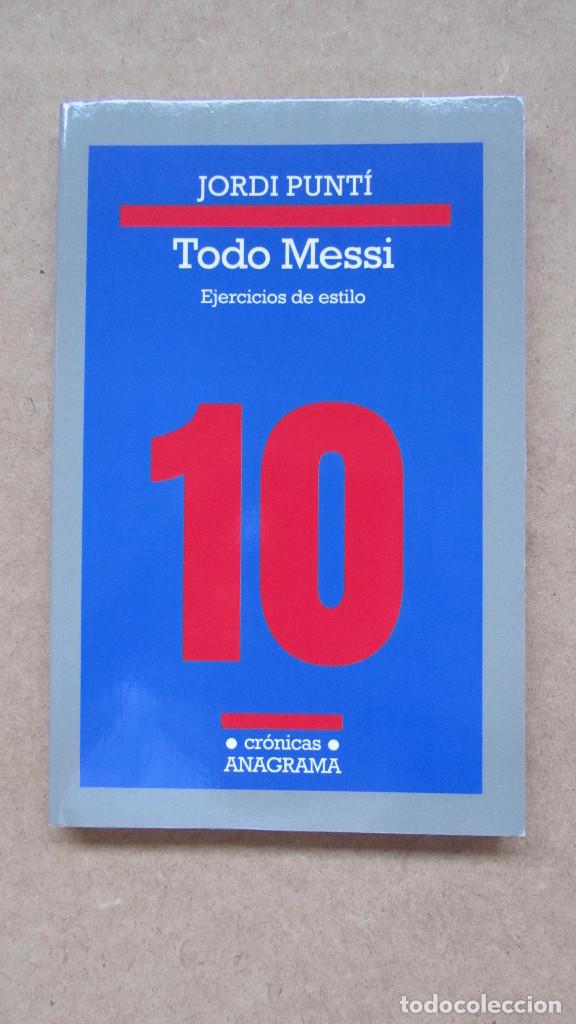 Libros de segunda mano: TODO MESSI Ejercicios de estilo  Anagrama Cr&oacute;nicas - Foto 1