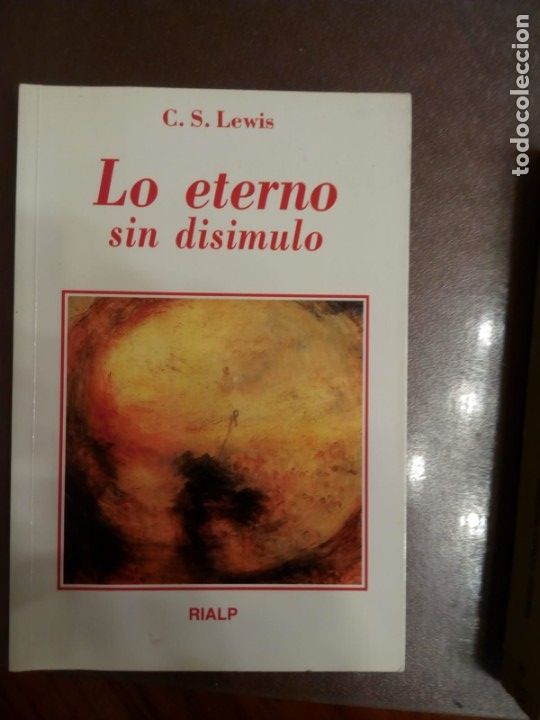 Libros de segunda mano: C. S. Lewis. LO ETERNO SIN DISIMULO. - Foto 1