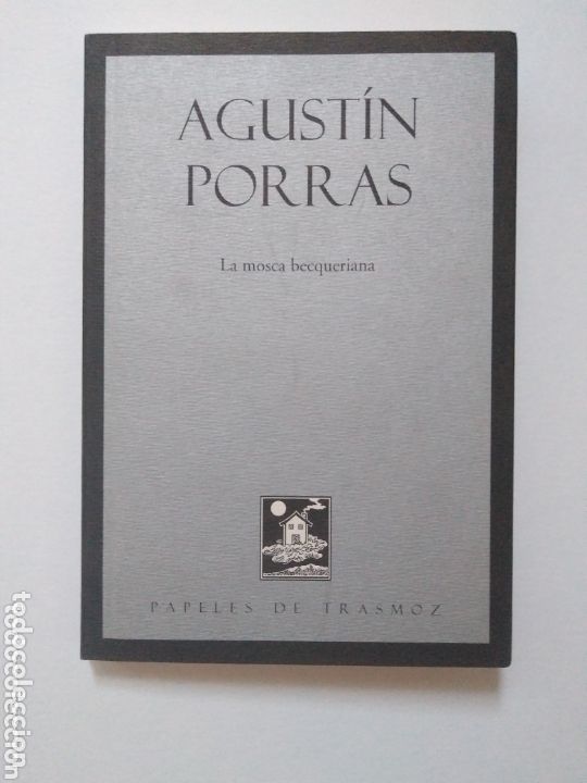 Libros de segunda mano: La mosca becqueriana / Agust&iacute;n Porras - Foto 1