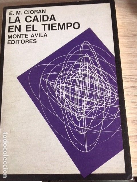 Libros de segunda mano: LA CAIDA EN EL TIEMPO. E.M. CIORAN. - Foto 1