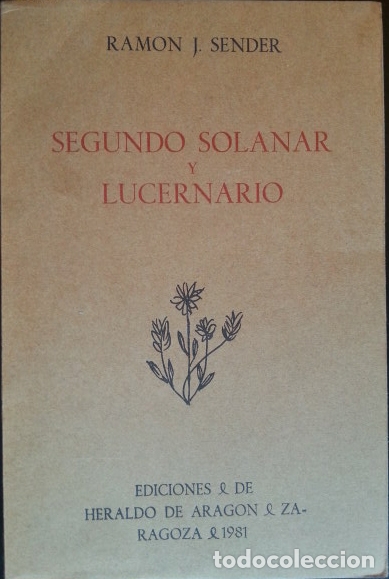 Libros de segunda mano: SEGUNDO SOLANAR Y LUCERNARIO. - SENDER, Ramon J. - Foto 1